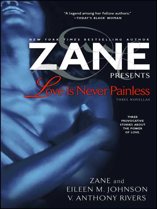 Title details for Zane's Love Is Never Painless by Zane - Available